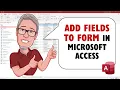 Create a Form Add Fields in MS Access The Introduction to MS Access Course