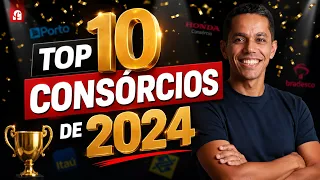 OS 10 MELHORES CONSÓRCIOS EM 2024