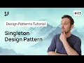 Singleton Design Pattern Explained
