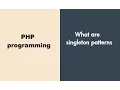 What are singleton patterns PHP programming tutorials