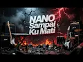NANO - SAMPAI KU MATI | COVER | R