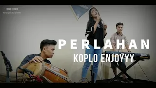 Download PERLAHAN - Guyon Waton ( COVER ) KOPLO SANTAI MP3