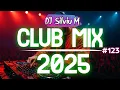 Music Mix 2025 #123 Party Club Dance 2025 | Best Remixes Of Popular Songs 2025 MEGAMIX (DJ Silviu M)
