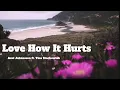 Lagu Axel Johansson - Love How It Hurts (Lyrics) ft. Tina Stachowiak