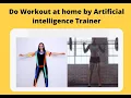 Do Workout at home by Artificial intelligence Trainer Virtual Workout Trainer by Laptop