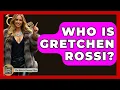 Who Is Gretchen Rossi - The Rich And Famous Files