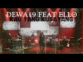 Download Lagu DEWA 19 Feat ELLO - KAU YANG KUSAYANG (LIRIK VIDEO)