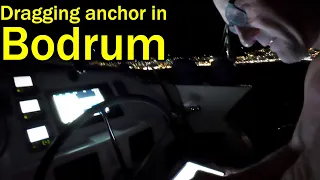 Bodrum – dragging anchor over and over – VERY SCARY! (Sailing Dakini – Leave to Roam Ep. 25)