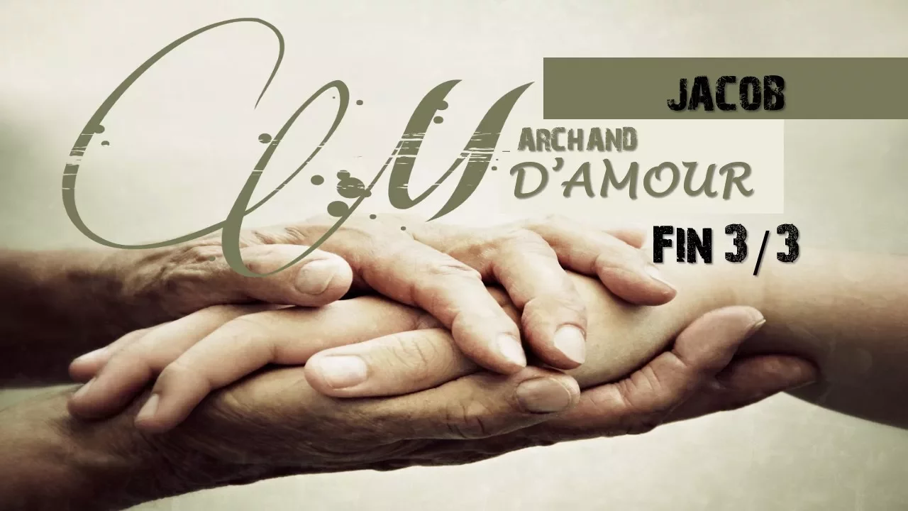 Miniature de l'épisode : Jacob, marchand d'amour (3eme partie) | Ivan Carluer