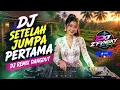 DJ SETELAH JUMPA PERTAMA - IDA LAILA FT MUS MULYADI | DJ DANGDUT REMIX NOSTALGIA VIRAL