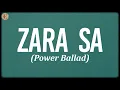 Lagu Zara Sa - Power Ballad (Lyrics) - Pritam, KK