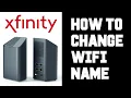 Xfinity How To Change Wifi Name - Comcast Xfinity xFi Internet How To Change Wifi Name Instructions