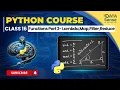Class 16 Functions Part 2-Advance Functions Lambda Map Filter Reduce Python for Beginners
