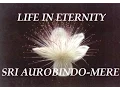 Download Lagu Life in Eternity   Mother  Sri Aurobindo