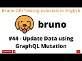 Update Data Using Mutation Bruno API Client Grap L Testing tutorials for Beginners