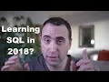 SQL and Databases are MORE IMPORTANT than you think in 2018