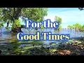 FOR THE GOOD TIMES - (Karaoke Version) - in the style of Perry Como