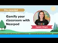 Webinar Gamify your classroom with Nearpod