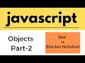 Javascript tutorials for beginners Dot vs Bracket Notation in Objects javascript objects