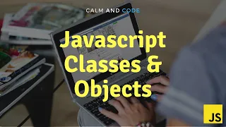 Learn Javascript Classes Objects