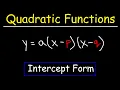 How to Graph Quadratic Functions in Intercept Form