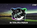 Download Lagu DJ Terluka Parah ( Tiya Gasentra ) Slow Remixduth by CF RMX