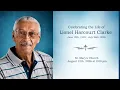 Celebrating The Life of Lionel Harcourt Clarke