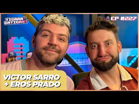 Download MP3 VICTOR SARRO E EROS PRADO -  TICARACATICAST | EP 227