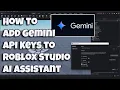 How to Add Gemini API Keys to the Roblox Studio AI Assistant Tutorial