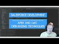 Salesforce Developer Tutorial - Apex and LWC Debugging Techniques