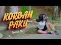 Download Lagu KORBAN PAKU || KOMEDI JAWA EPS 157