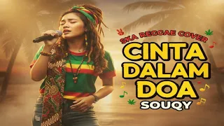 souqy cinta dalam doa ska reggae cover 