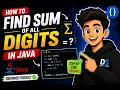 Java Tutorial How to Find the Sum of All Digits in Java Beginner Friendly