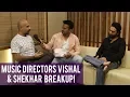 Lagu Music Directors Vishal and Shekhar breakup on Siddharth Kannan’s show! | Tiger Zinda Hai