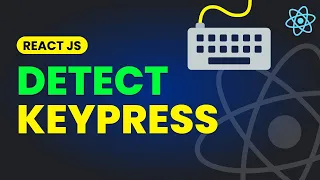 Detect KeyPress in React JS Super Easy to Create KeyPress Based Applications