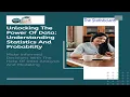 Probability and Statistics The Role of Probability and Statistics in Making Informed Decisions
