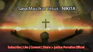 Download Lagu Rohani Menenangkan Jiwa || Saya Mau Ikut Yesus - NIKITA || Justice Porodisa Official MP3