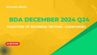 BDA December 2024 Q24 Taxation of companies