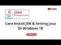 Cara Instal JDK dan Setting Java Di Windows 10