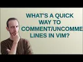 What s a quick way to lines in Vim