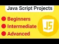 JavaScript Projects Ideas in 2023 Beginner Intermediate Advanced Projects in JavaScript