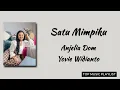 Satu Mimpiku - Anjelia Dom & Yovie Widianto | Lirik lagu