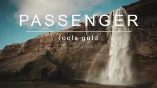 Download Passenger | Fools Gold (Official Album Audio) MP3