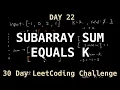 Subarray Sum Equals K 100 - LeetCode Day 22 Challenge