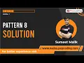 Pattern-8 Solution Java Foundation Course