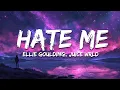 Download Lagu Ellie Goulding - Hate Me (Lyrics) ft. Juice WRLD