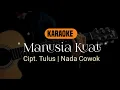 Download Lagu Karaoke Manusia Kuat Nada Cowok Cipt.Tulus