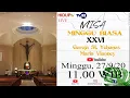 Download Lagu MISA MINGGU BIASA XXVI DARI GEREJA St. Yohanes Maria Vianney