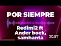por siempre, redimi2 ft Ander bock, samanta