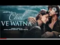 Chal Ve Watna (LYRICS) | Dunki | Javed Ali | Pritam | Shah Rukh Khan & Taapsee Pannu